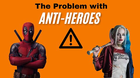 Heroes Vs Anti-Heroes