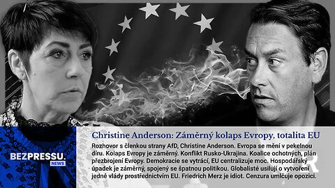 Christine Anderson: Záměrný kolaps Evropy, totalita EU