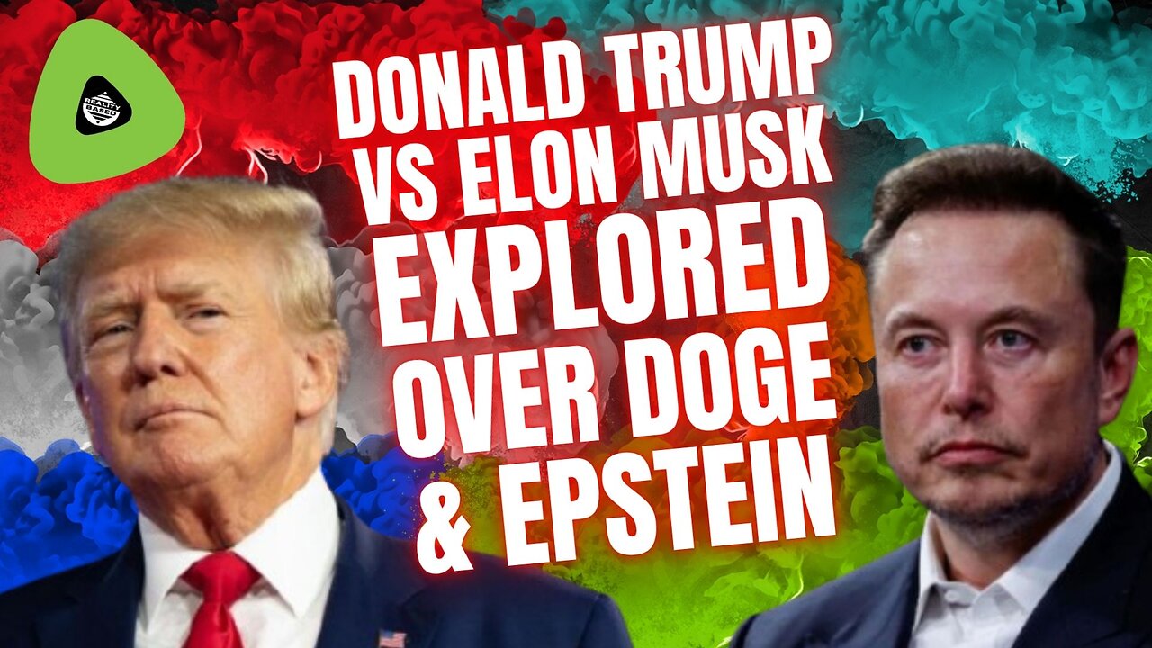 Donald Trump Vs Elon Musk EXPLORED, Over DOGE & EPSTEIN