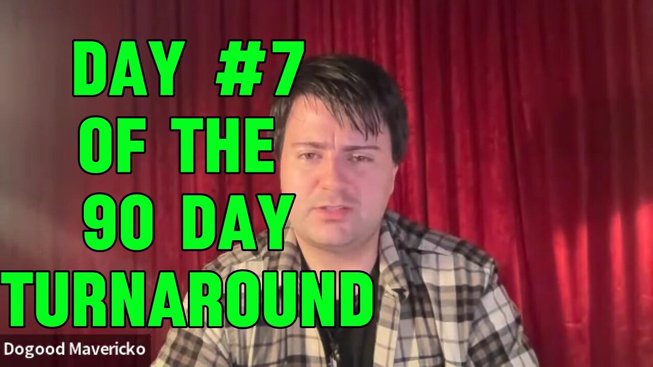 The 90 Day Turnaround, Day #7 |EP #190