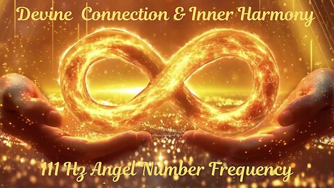 111 Hz Angel Number Frequency | Divine Connection & Cellular Healing | 3 Hours