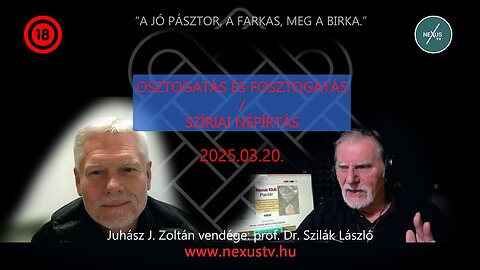 OSZTOGATÁS ÉS FOSZTOGATÁS / SZÍRIAI NÉPÍRTÁS +18 - prof. Dr. Szilák László és Juhász J. Zoltán