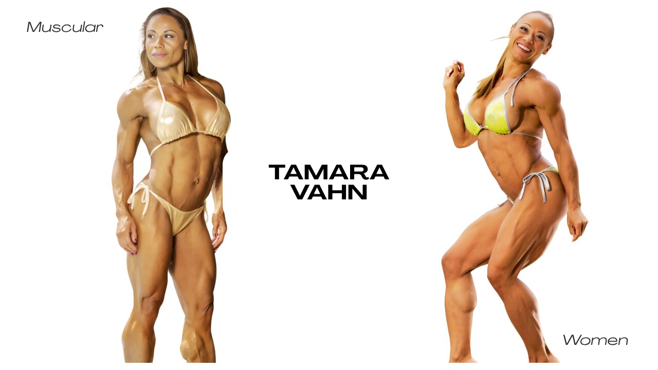 Meet Tamara Vahn: The Muscular Woman Who Defied Limits