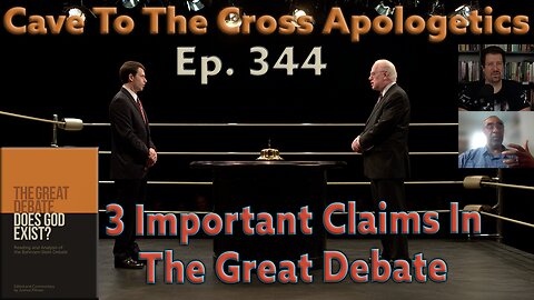 3 Important Claims In The Great Debate - Ep.344 - The Great Debate -Bahnsen's Opening Statement -Pt2