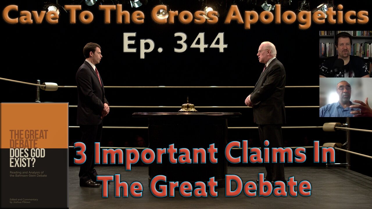 3 Important Claims In The Great Debate - Ep.344 - The Great Debate -Bahnsen's Opening Statement -Pt2