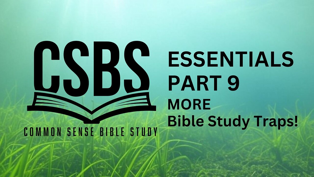 Bible Study Essentials part 9: More Bible Study Traps
