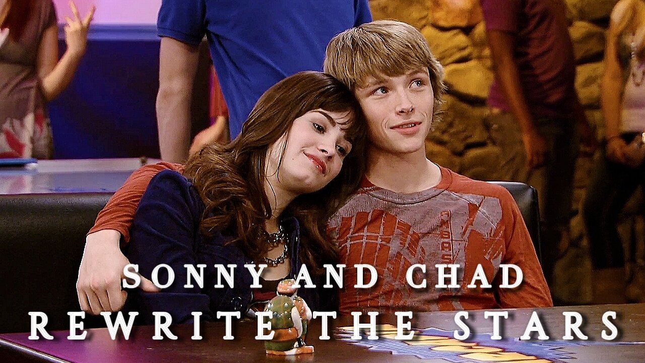 Sonny and Chad | Rewrite the Stars [Sonny with a Chance]