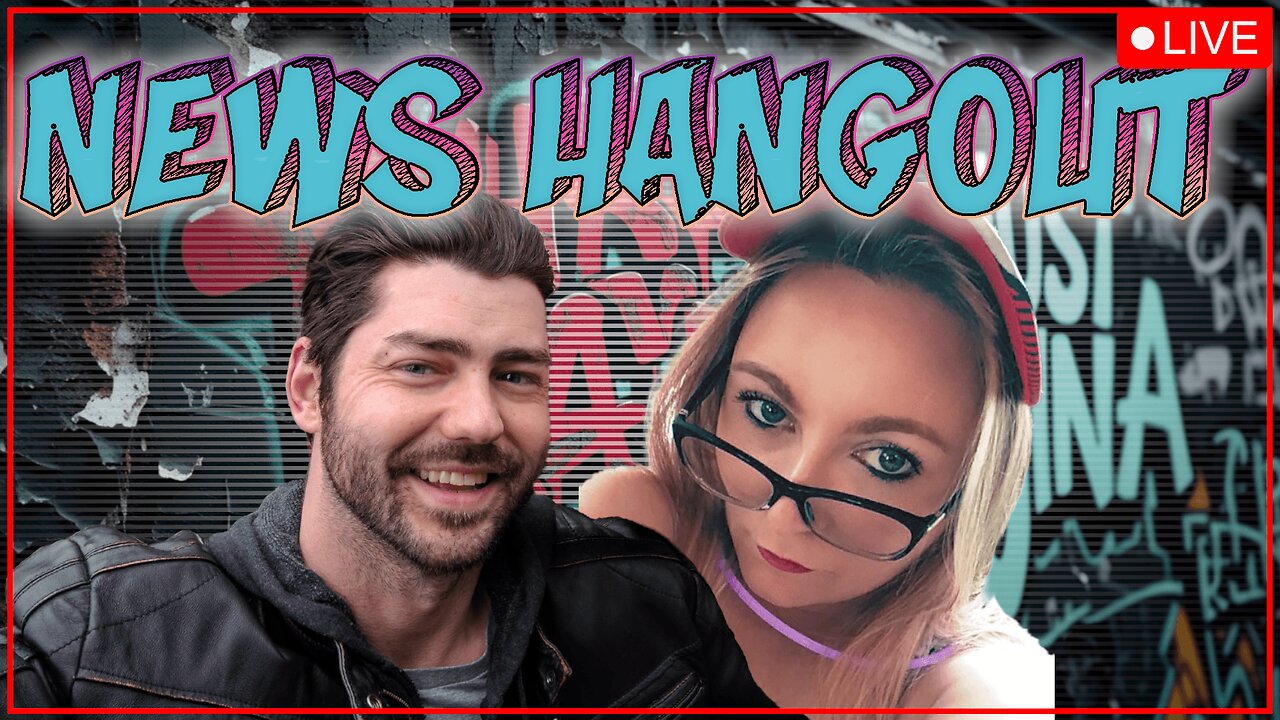 NEWS HANGOUT - THURSDAY, AUGUST 7, 2025