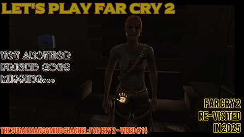 Far Cry 2 on the Sugar Man Gaming Channel (video #14)