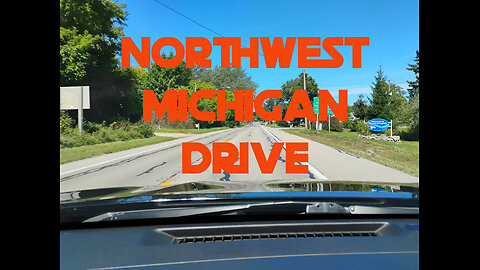 Driving Northwest Michigan - Road Trip -Labor Day Weekend