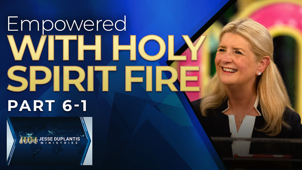 Empowered, Part 6-1: Empowered With Holy Spirit Fire