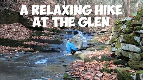 A Relaxing Hike At The Glen