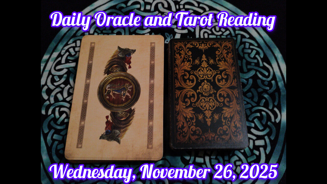 Daily Oracle and Tarot Reading: Wednesday, November 26, 2025