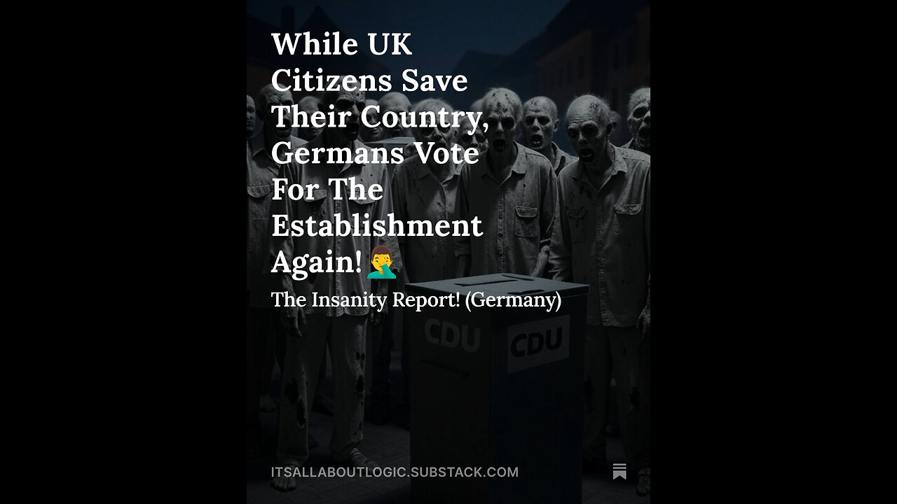 While UK Citizens Save Their Country, Germans Vote For The Establishment Again!🤦♂️