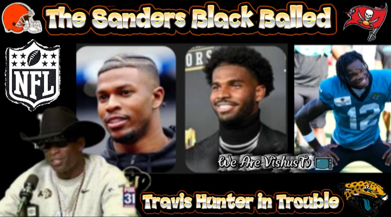 The Sanders Are Black Balled & Travis Hunter Is In Trouble... #VishusTv 📺