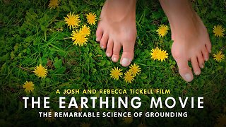 The Earthing Movie: The Remarkable Science Of Grounding (Video)