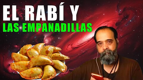 EL RABÍ Y LAS EMPANADILLAS