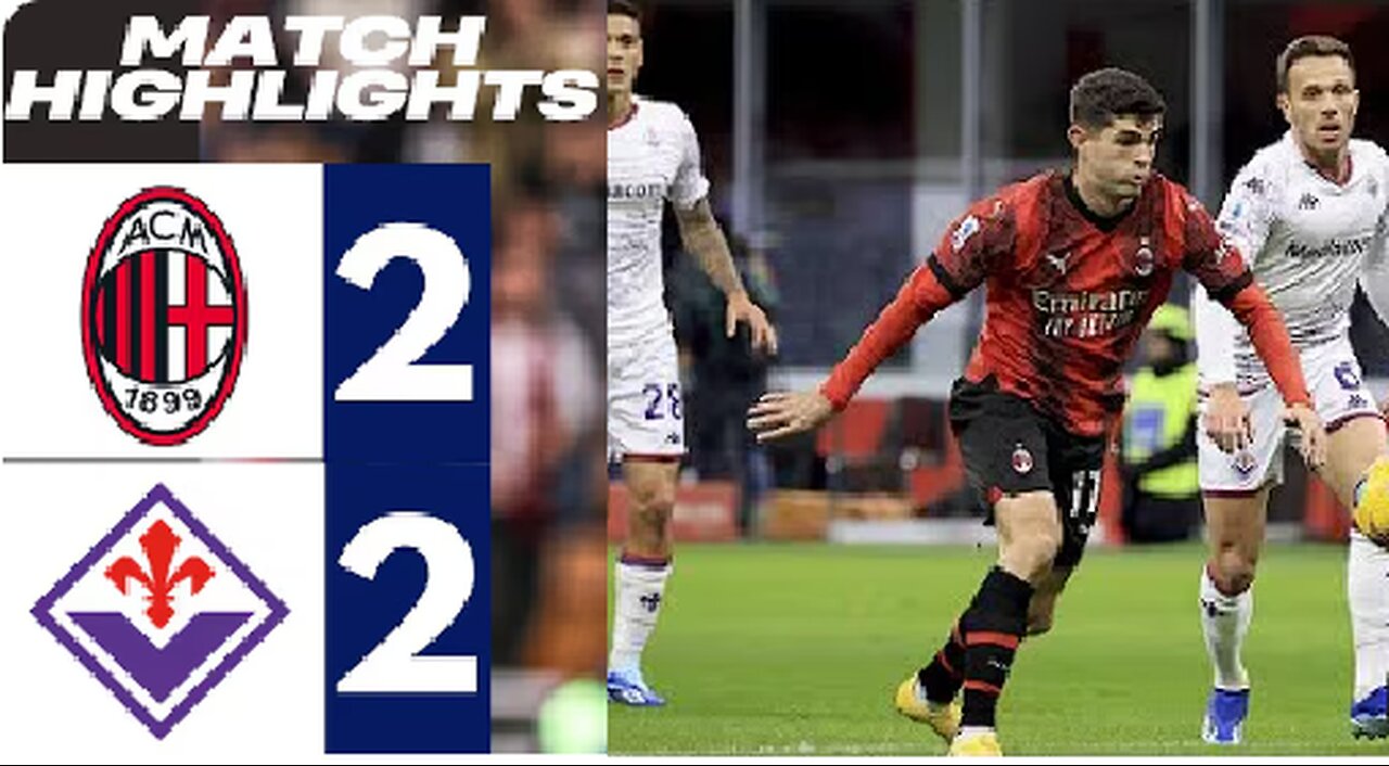AC Milan vs Fiorentina 2-2 Highlights & All Goals