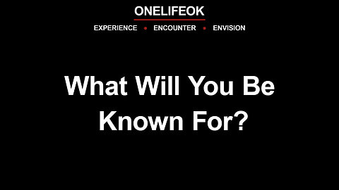 What Will You Be Known For? - Wed 6/18/25