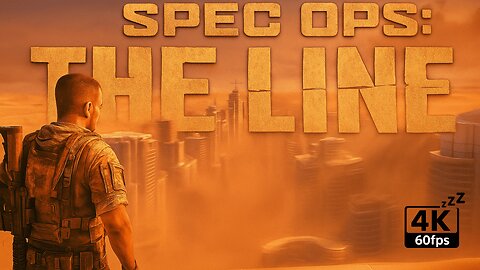 Spec Ops The Line in 4K 60FPS – Beneath the Sands of Dubai, Orders Fade