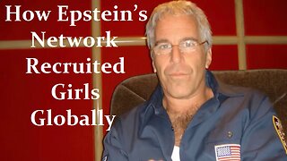 How Epstein’s Network Recruited Girls Globally