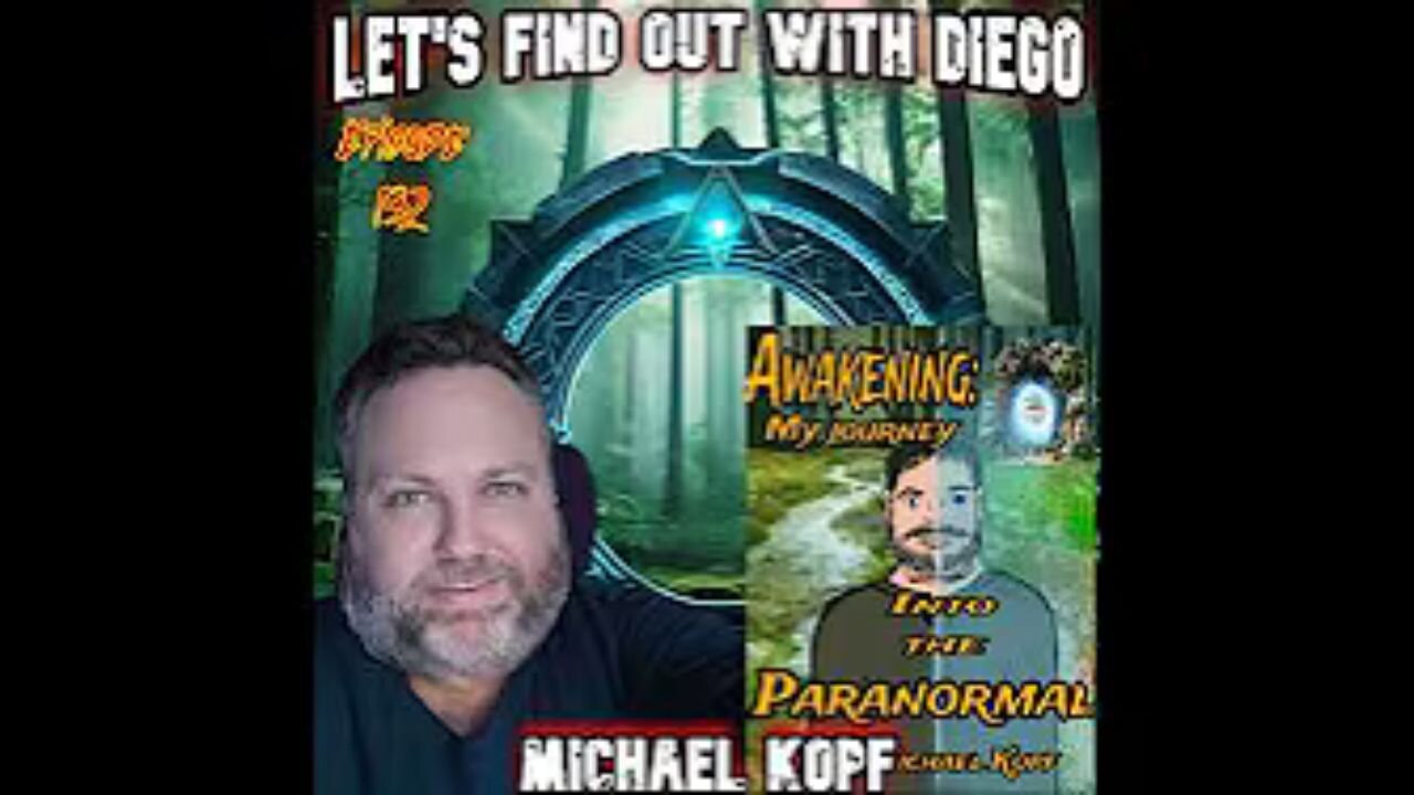 Episode 132: Michael Kopf “Awakening: My Journey into the Paranormal”