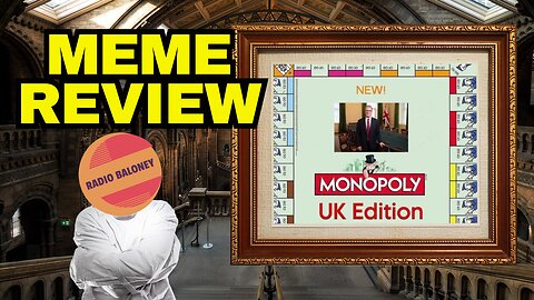 MEME REVIEW: UK MONOPOLY And Other Anti Woke Memes