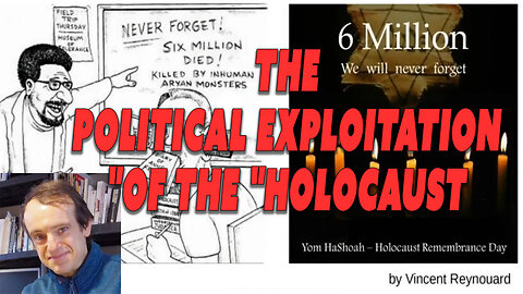 The Political Exploitation of the "Holocaust"