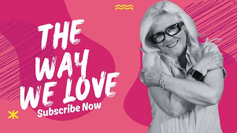 The Way We Love