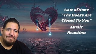 Gate of None - The Doors Are Closed To You | Music Reaction