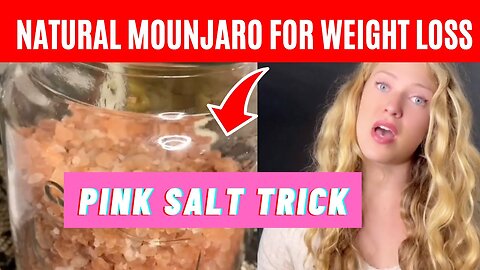 NATURAL MOUNJARO FOR WEIGHT LOSS- (RECIPE) - PINK SALT TRICK FOR WOMEN -🚨PINK SALT TRICK EXPLAINED