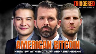 Building the Future with American Bitcoin, Plus Eric's Triggered Debut! | TRIGGERED Ep.272