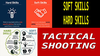 Hard Skills vs Soft Skill: Tactical Marksmanship and Training