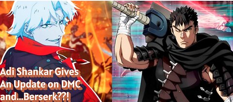 Why Fans Are Worried About Devil May Cry Season 2...And Berserk!