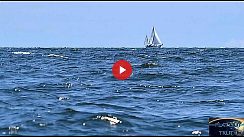 OMG! Earth is Not Spherical - Boats and the Sun Don't Disappear Over the Horizon
