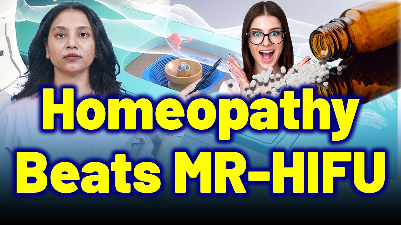 Why Homeopathy is Better Than MR-HIFU, Non-Surgical, Sound Wave for Fibroids . | Treatment & Cure |