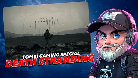 🔴MARCH GAMING🔴Death Stranding🔴First Time Play!