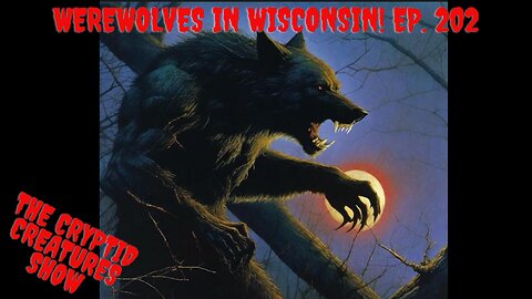 Werewolves in Wisconsin EP. 202