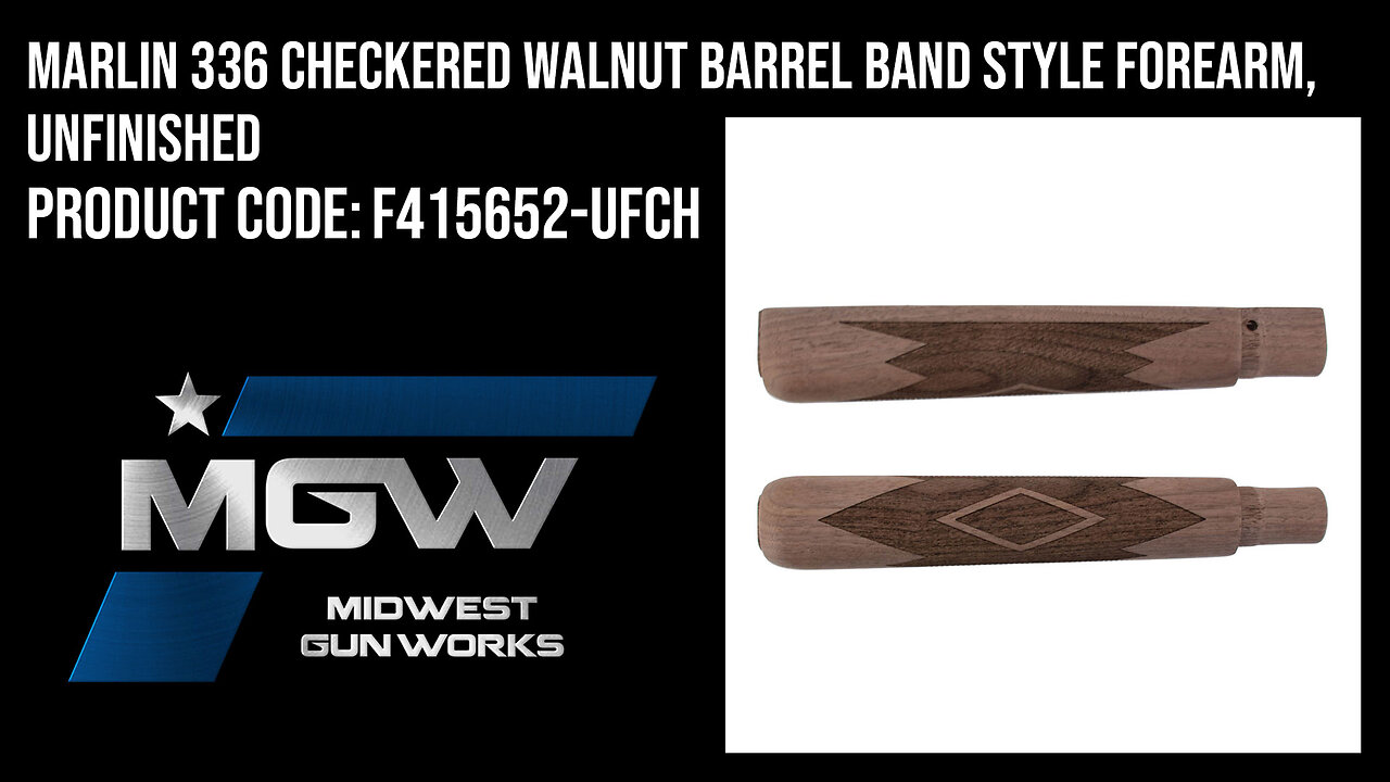 Marlin 336 Checkered Walnut Barrel Band Style Forearm, Unfinished - F415652-UFCH