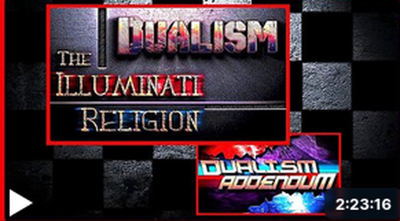 DUALISM: THE ILLUMINATI RELIGION OF INVERSION (reupload)