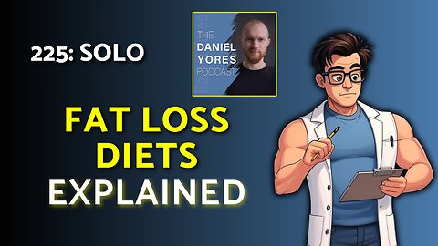 225: The Science Behind EVERY Fat Loss Diet & How to Choose the Best One for You
