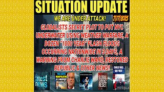 SITUATION UPDATE 7/17/25 - A Dozen "1000 Year" Flash Floods Occurring Nationwide In 3 Days