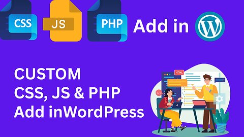 WordPress Me Custom CSS, JS & PHP Kaise Add Kare | Plugin & Without Plugin | Step by Step (Hindi)