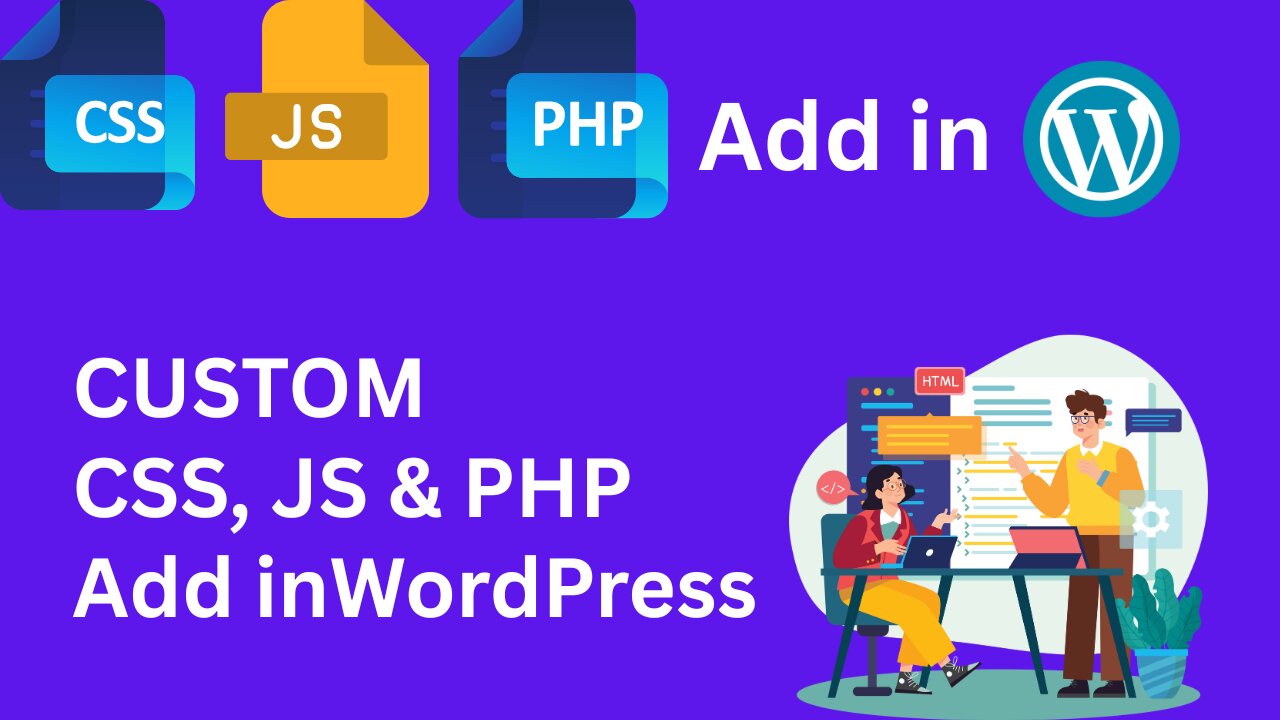 WordPress Me Custom CSS, JS & PHP Kaise Add Kare | Plugin & Without Plugin | Step by Step (Hindi)