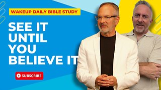 See It Until You Believe It