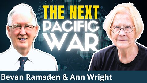 3-Theater-War Madness EXPOSED: Build Pacific Neutrality NOW! | Bevan Ramsden & Ann Wright