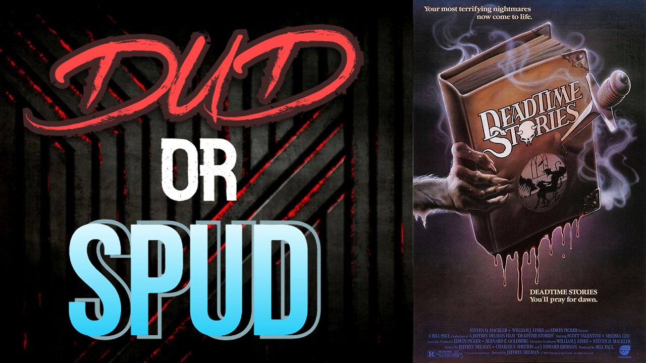 DUD or SPUD – Deadtime Stories | MOVIE REVIEW