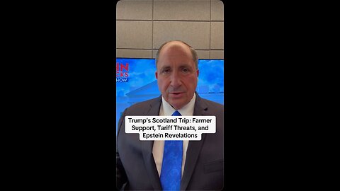 Trump’s Scotland Trip: Farmer Support, Tariff Threats, and Epstein Revelations