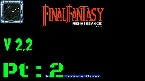 FF Rena V 2.2 Pt 2 {Yup, out of battle broken already}