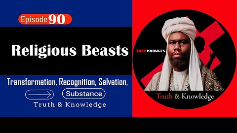 Trey Knowles: Religious Beasts - Truth & Knowledge